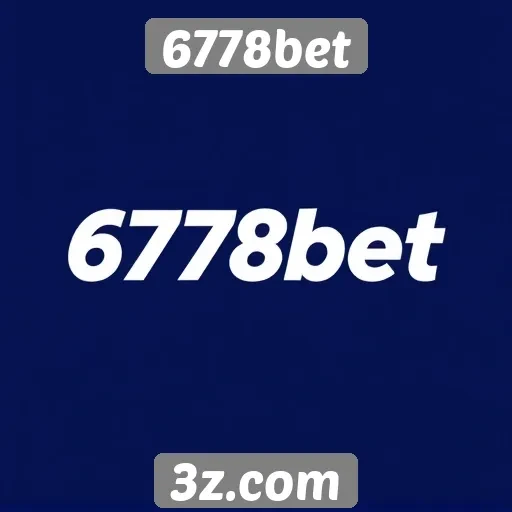 Como o 6778bet se destaca entre os concorrentes